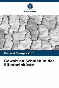 Gewalt an Schulen in der Elfenbeinküste - Koffi, Kouassi Georges