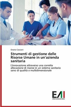 Strumenti di gestione delle Risorse Umane in un¿azienda sanitaria - Cassiani, Orazio
