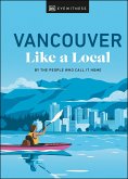 Vancouver Like a Local (eBook, ePUB)