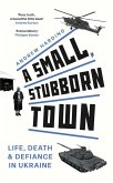 A Small, Stubborn Town