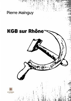 KGB sur Rhône - Pierre Mainguy