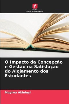 O Impacto da Concepção e Gestão na Satisfação do Alojamento dos Estudantes - Akinluyi, Muyiwa