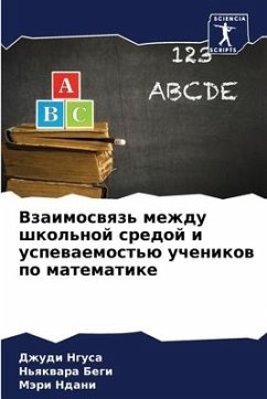 Vzaimoswqz' mezhdu shkol'noj sredoj i uspewaemost'ü uchenikow po matematike - Ngusa, Dzhudi;Begi, N'qkwara;Ndani, Märi
