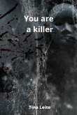 You are a killer