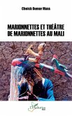Marionnettes et théâtre de marionettes au Mali Marionnettes et théâtre de marionettes au Mali