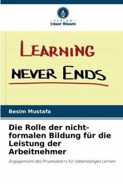 Die Rolle der nicht-formalen Bildung für die Leistung der Arbeitnehmer - Mustafa, Besim