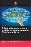 Integração de talento e gestão do conhecimento: Teoria e prática