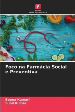 Foco na Farmácia Social e Preventiva - Kumari, Beena;Kumar, Sunil