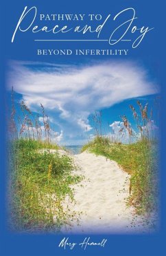 Pathway to Peace and Joy Beyond Infertility (eBook, ePUB) - Hammell, Mary