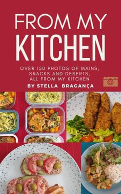 From My Kitchen - Rights Included (eBook, ePUB) - Braganca, Stella