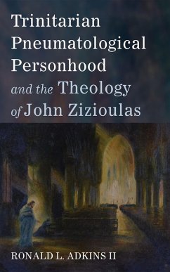 Trinitarian Pneumatological Personhood and the Theology of John Zizioulas (eBook, ePUB)