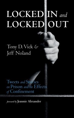 Locked In and Locked Out (eBook, ePUB) - Vick, Tony D.; Noland, Jeff