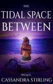 The Tidal Space Between (The Space Between, #0) (eBook, ePUB)
