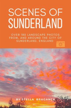 Scenes of Sunderland - Rights Included (eBook, ePUB) - Braganca, Stella