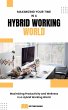 Maximizing Your Time in a Hybrid... - Bild 1