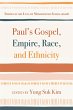 Paul's Gospel, Empire, Race, and... - Bild 1