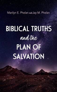Biblical Truths and the Plan of Salvation (eBook, ePUB)
