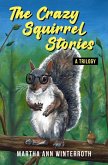 The Crazy Squirrel Stories (eBook, ePUB)