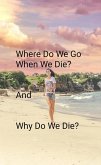 Where Do We Go When We Die? (1) (eBook, ePUB)