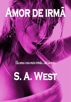 Amor de irmã (eBook, ePUB) - West, S. A.