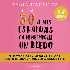 50 a mis espaldas y a mí me importa un bledo (MP3-Download) - Martínez, Tania