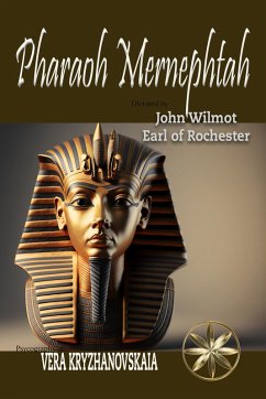 Pharaoh Mernephtah (eBook, ePUB) - of Rochester, John Wilmot; Kryzhanovskaia, Vera