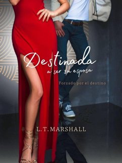 Destinada a ser su esposa (eBook, ePUB) - Marshall, L. T.