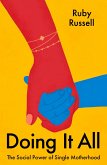 Doing It All (eBook, ePUB) Doing It All (eBook, ePUB)