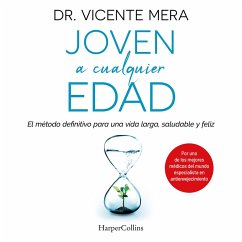 Joven a cualquier edad. El método definitivo para una vida larga, saludable y feliz (MP3-Download) - Mera, Dr. Vicente