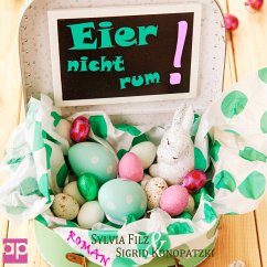 Eier nicht rum (MP3-Download) - Filz, Sylvia; Konopatzki, Sigrid