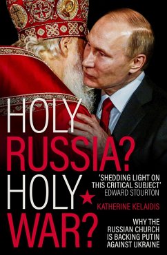 Holy Russia? Holy War? (eBook, ePUB) - Kelaidis, Katherine