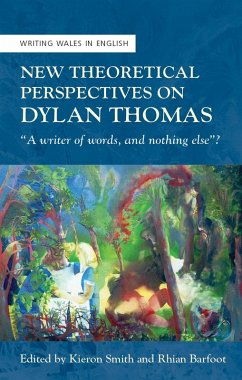New Theoretical Perspectives on Dylan Thomas (eBook, PDF)