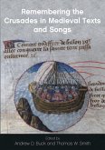 Remembering the Crusades in Medieval Texts and Songs (eBook, PDF)