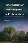 Higher Education Careers Beyond the Professoriate (eBook, ePUB) Higher Education Careers Beyond the Professoriate (eBook, ePUB)