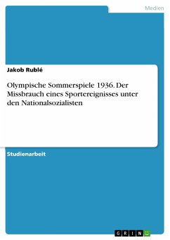 Olympische Sommerspiele 1936. Der Missbrauch eines Sportereignisses unter den Nationalsozialisten (eBook, PDF)
