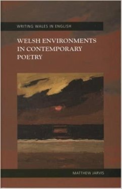 Welsh Environments in Contemporary Poetry (eBook, PDF) - Jarvis, Matthew
