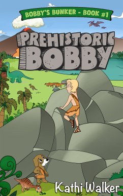 Prehistoric Bobby (eBook, ePUB) - Walker, Kathi