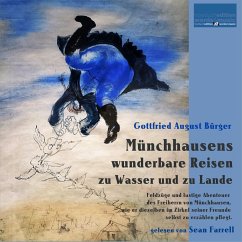 Münchhausens wunderbare Reisen zu Wasser und zu Lande: (MP3-Download) - Bürger, Gottfried August