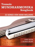 Tremolo Mundharmonika Songbook - 22 Songs von Hank Williams (eBook, ePUB)