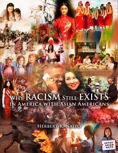 Why Does Racism Still Exist in America With Asian Americans (eBook, ePUB) - Naito, Herbert K.