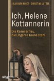 Ich, Helene Kottannerin (eBook, ePUB)