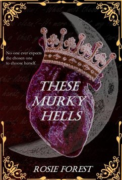 These Murky Hells (Bloodlust, #1) (eBook, ePUB) - Forest, Rosie