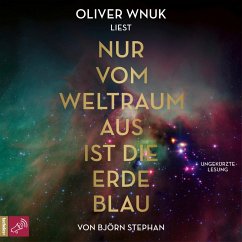 Nur vom Weltraum aus ist die Erde blau (MP3-Download) - Stephan, Björn