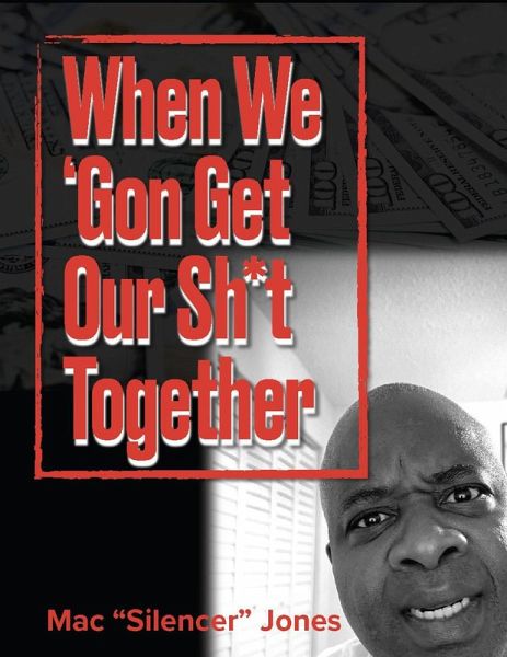 When We 'Gon Get Our Sh*t Together (eBook, ePUB) When We 'Gon Get Our Sh*t Together (eBook, ePUB)