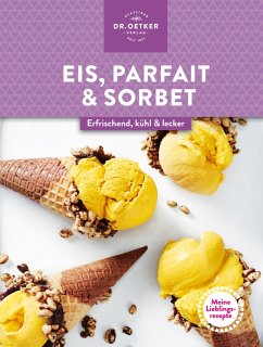 Meine Lieblingsrezepte: Eis, Parfait & Sorbet (eBook, ePUB) - Oetker Verlag