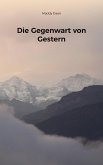 Die Gegenwart von Gestern (eBook, ePUB)