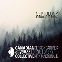 Septology-The Black Forest Session - Canadian Jazz Collective
