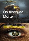 Os filhos da Morte (Instrução para o Apocalipse, #12) (eBook, ePUB) Os filhos da Morte (Instrução para o Apocalipse, #12) (eBook, ePUB)