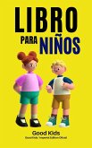 Libro Para Niños (Good Kids, #1) (eBook, ePUB)