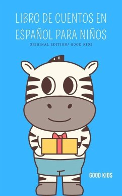 Libro de Cuentos en Español Para Niños (Good Kids, #1) (eBook, ePUB) - Kids, Good